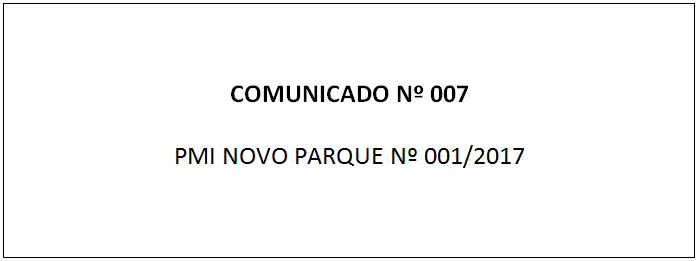 Comunicado_007_PMI_NOVO_PARQUE_2017 (1)